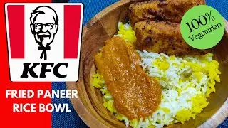 KFC Rice Bowl | 100% Vegetarian | KFC Rice Bowl Recipe, with Gravy and Fried Paneer