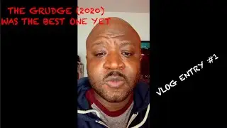 The Grudge (2020) the best one yet? I  Vlog #1