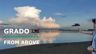 Grado 2023 | FPV | From Above