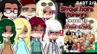 — (Past) Straw Hats Parents React to Straw hats Crew🍖🏴‍☠️ [] Part 2 [] One piece💐