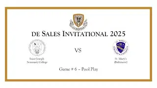 Game 6 | Saint Joseph Seminary College VS St. Mary's (Baltimore) &mdash; De Sales Invitational 2025