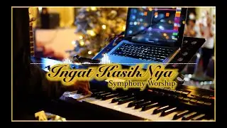 Ingat KasihNya (Symphony Worship) - Sequencer