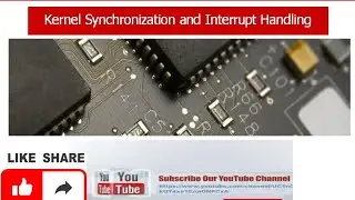 Kernel Synchronisation & Interrupt Handling