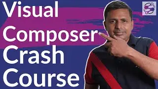 Visual Composer Crash Course | Wordpress Page Builder Crash Course | Tutorials Visual Composer Crash