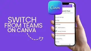 How to Switch Between Teams on Canva | Quick Tutorial