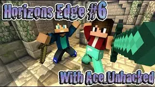 Horizons Edge #6 | With Ace_Unhacked | Why are we doing this?