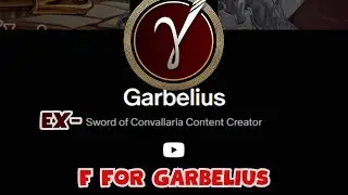 F FOR @Garbelius - END OF AN ERA [SWORD OF CONVALLARIA]