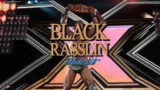 The Black Rasslin' Podcast S02E198 | How to Get to Candlestick Park | FULL EPISODE
