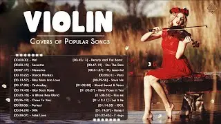 Top 40 Covers of Popular Songs 2021 🎻 Best Instrumental Violin Covers All Time