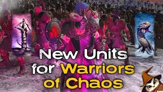 NEW Units for the Warriors of Chaos Roster! | Total War: Warhammer 3 Tides of Torment