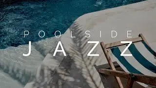 Poolside Jazz | Chill Out