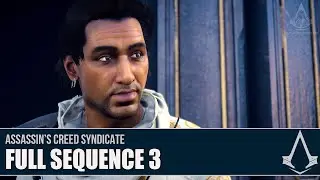 Assassin's Creed Syndicate - Full Sequence 3 [Full Synch 100%]