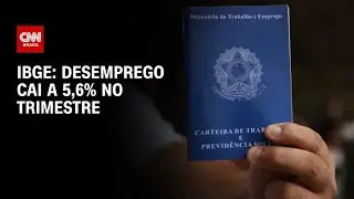 M&iacute;nima hist&oacute;rica: Desemprego cai a 5,6% no trimestre, aponta IBGE | CNN ARENA