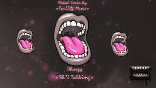 Sh*t Talking - Dheezy - TailOff Metal Cover