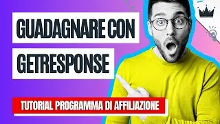 💰 GUADAGNARE con il Programma di AFFILIAZIONE GETRESPONSE: &Egrave; Davvero Possibile? [CASO REALE!!!]