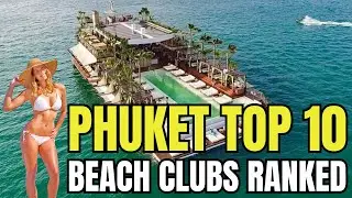 Top 10 Phuket Beach Clubs | Parties, Dining & Vibes