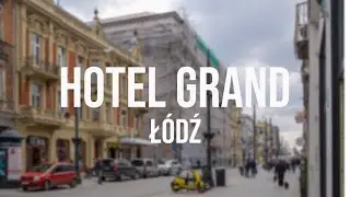 Remont Hotelu Grand w Łodzi