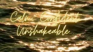 Calm &bull; Confident &bull; Unshakable | Powerful Subliminal