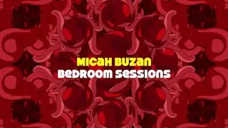 Micah Buzan - Bedroom Acoustic Sessions (8 Songs)