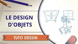 Le Design d'objets - Tuto Dessin