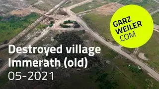 Destroyed village - Immerath (old) - 05/2021 - Drone Footage - Garzweiler surface mine