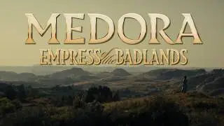 Medora: Empress of the Badlands | Official Trailer