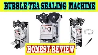 Bubble Tea Cup Auto Sealing Machine Review