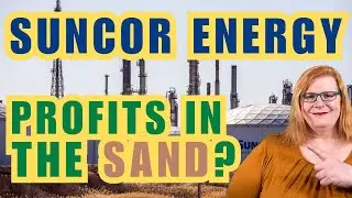 Suncor; GOOD Investment or an Oil Sands Trap? #investing