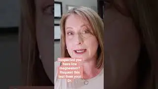 Suspect low magnesium? Ask your doctor for this test (not blood!)