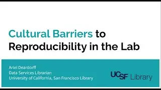 Lightning Talk 01: Cultural barriers to reproducibility in the lab