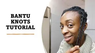 #13 bantu knot tutorial