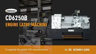 Engine Lathe Machine CD6250BX1000：A Better Choice of Metal Manual Lathe
