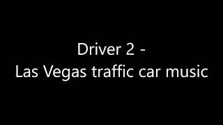 Driver 2 - Las Vegas traffic car music