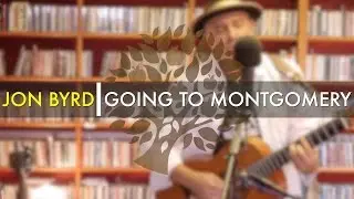 Jon Byrd - 'Going To Montgomery' | UNDER THE APPLE TREE