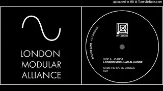 London Modular Alliance - Same Repeated Cycles [INTLBLK006]