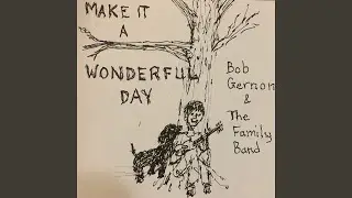 Make It a Wonderful Day!