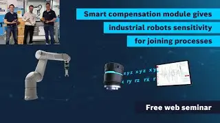 [EN] Bosch Rexroth: Web seminar - Smart compensation module gives industrial robots sensitivity