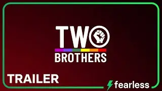 Two Brothers &mdash; Official Trailer | Fearless
