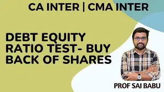 DEBT-EQUITY RATIO TEST- BUY BACK OF SHARES