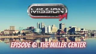 Mission 309 Episode 6: Pekin's Miller Center for Seniors