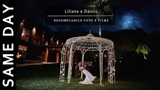Liliane e Danilo - Same Day Edition no Pergolado do Sítio São Jorge