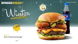 Winter Wonders By Burger O' Clock!