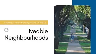 End of Term Achievements | Liveable Neighbourhoods