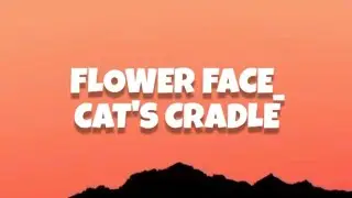 Flower Face_[cat's cradle] .{Lyrics}