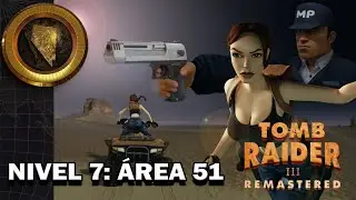 Nivel 7: &Aacute;rea 51 - Tomb Raider 3 Remastered - No commentary - Walktrough - Gu&iacute;a