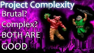 [RU/ENG] (Live) Project Complexity Doom Mod - Brutal? Complex? BOTH ARE GOOD -  - По вашим заказам.