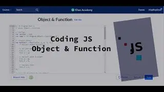 JavaScript Coding Khanacademy #2 | Object & Function