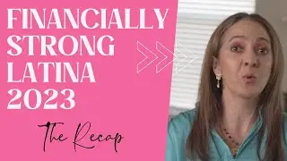 Financially Strong Latina 2023: The Recap!