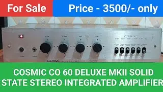 COSMIC CO 60 DELUXE MKII SOLID STATE STEREO INTEGRATED AMPLIFIER Contact No - 8750424840