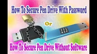 How to secure Pen drive With password  How To Secure Pen Drive Without Software  How to Set Password
